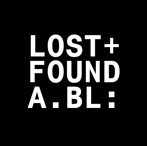 LOST + FOUND A. BL: